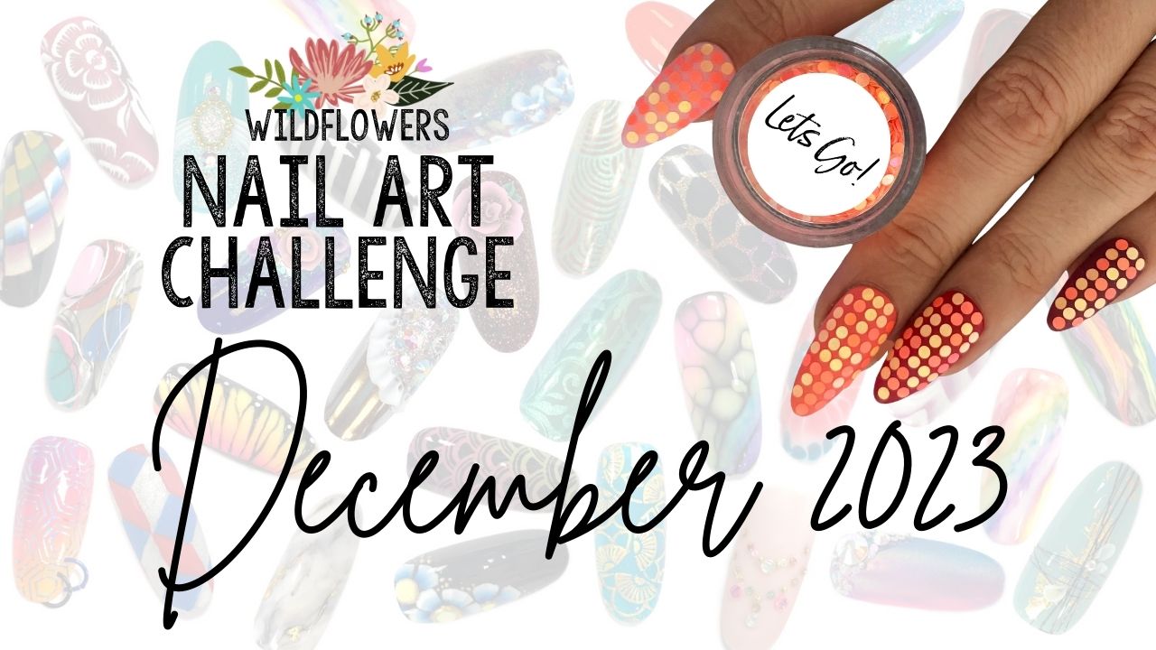 Wildflowers Nail Art Challenge December 27-29 2023