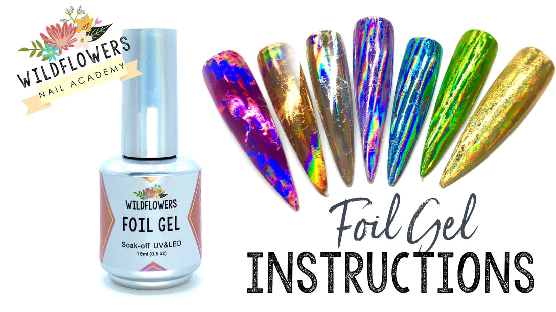 HOW TO USE WILDFLOWERS FOIL GEL